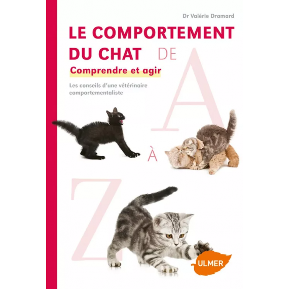 Le comportement du chat de A à Z - Éditions Ulmer