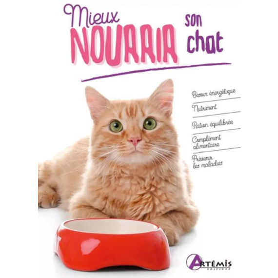 Mieux nourrir son chat - Artemis Edition