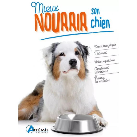 Mieux nourrir son chien - Artemis Edition